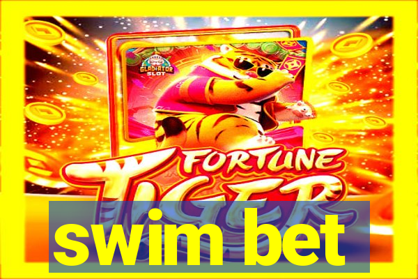 swim bet